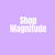 Shop Magnitude